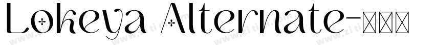 Lokeya Alternate字体转换 Lokeya Alternate字体转换
